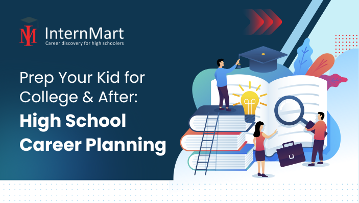 Prep Your Kid for College & After: High School Career Planning
