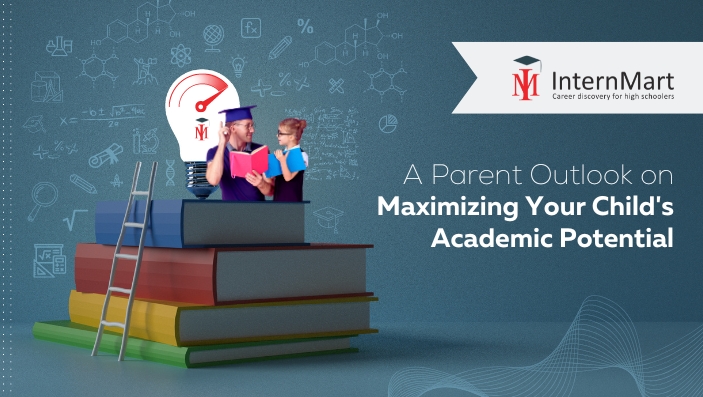A Parent Outlook on Maximizing Your Child's Academic Potential