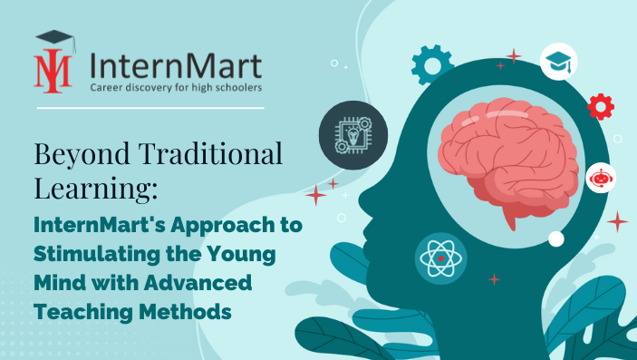 Beyond Traditional Learning: InternMart's Approach to Stimulating the Young Mind with Advanced Teaching Methods